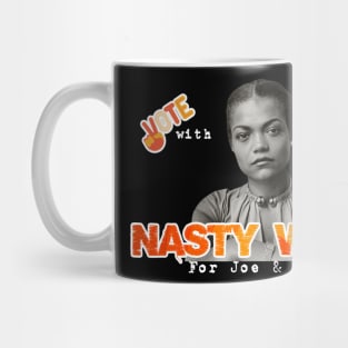 Vote With Nasty Women For Joe & Kamala Mug